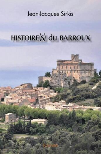 Couverture du livre « Histoire(s) du barroux » de Sirkis Jean-Jacques aux éditions Edilivre