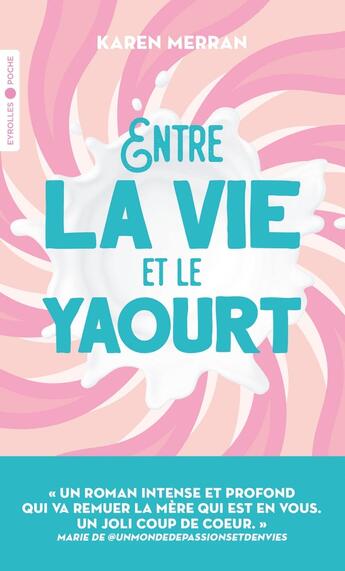 Couverture du livre « Entre la vie et le yaourt » de Karen Merran aux éditions Eyrolles