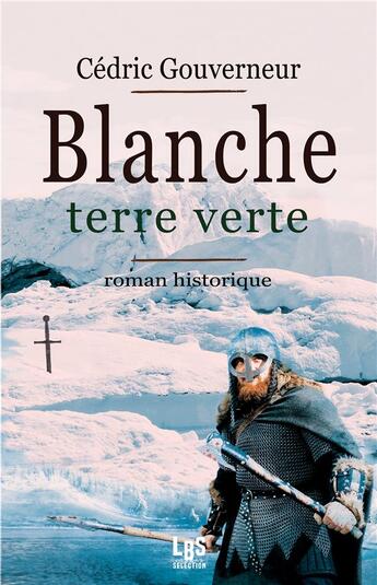 Couverture du livre « Blanche terre verte » de Cedric Gouverneur aux éditions Lbs