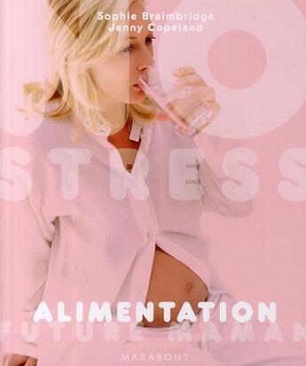 Couverture du livre « No stress future maman ; alimentation » de Bambridge-S+ Copelan aux éditions Marabout