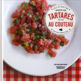 Couverture du livre « Tartares au couteau comme au bistrot » de Jean-Guillaume Dufour aux éditions Marabout