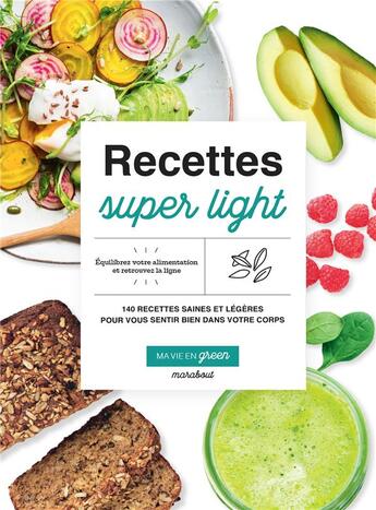 Couverture du livre « Recettes super light ; ma vie en green » de  aux éditions Marabout