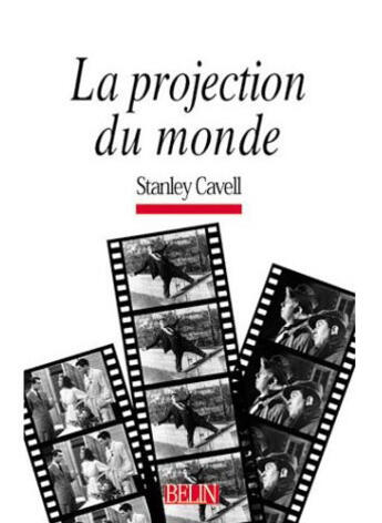 Couverture du livre « La projection du monde » de Cavell aux éditions Belin