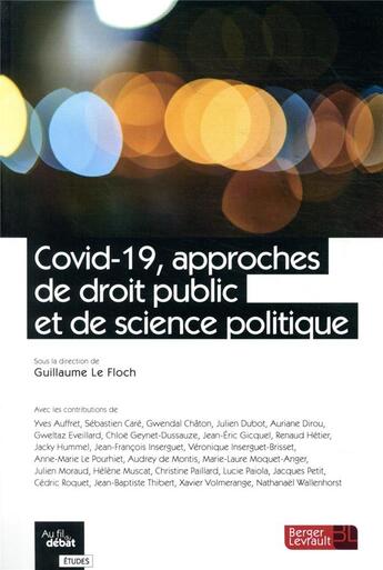 Couverture du livre « Covid-19, approches de droit public et de science politique » de Guillaume Le Foch aux éditions Berger-levrault