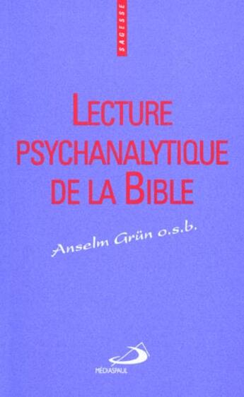 Couverture du livre « Lecture psychanalytique de la bible » de Grun O.S.B. Anselm aux éditions Mediaspaul