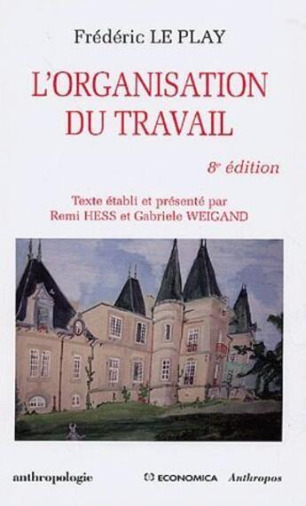 Couverture du livre « L'organisation du travail (8e édition) » de Frederic Le Play aux éditions Economica