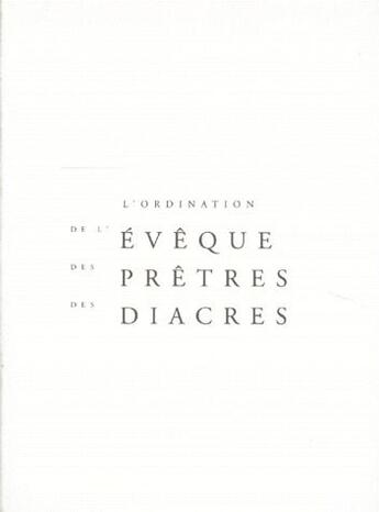 Couverture du livre « L'ordination de l'évêque, des prêtres, des diacres » de  aux éditions Mame