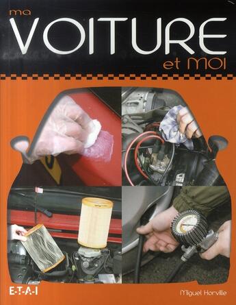 Couverture du livre « Ma voiture et moi » de Miguel Horville aux éditions Etai