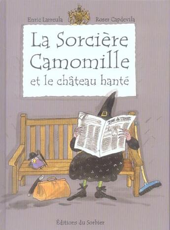 Couverture du livre « La Sorciere Camomille Et Le Chateau Hante » de Capdevila/Larreula aux éditions Le Sorbier