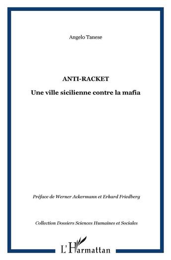 Couverture du livre « Anti-racket - une ville sicilienne contre la mafia » de Tanese Angelo aux éditions L'harmattan