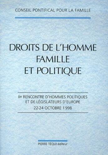 Couverture du livre « Droits de l'homme ; famille et politique » de Conseil Pontifical Pour La Famille aux éditions Tequi