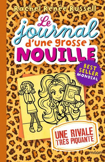 Couverture du livre « Le journal d'une grosse nouille Tome 9 : une rivale ultra-piquante » de Rachel Renee Russell aux éditions Milan