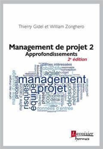 Couverture du livre « Management de projet t.2 : approfondissements (2e édition) » de Thierry Gidel et William Zonghero aux éditions Hermes Science Publications