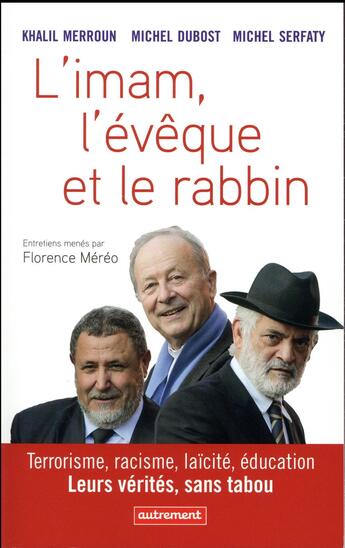 Couverture du livre « L'imam, l'évêque et le rabbin » de Michel Dubost et Khalil Merroun et Florence Mereo et Michel Serfaty aux éditions Autrement