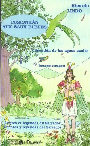 Couverture du livre « Cuscatlan aux eaux bleues : Contes et légendes du salvador » de Ricardo Lindo aux éditions L'harmattan