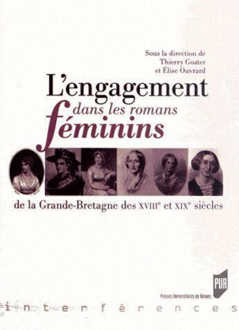 Couverture du livre « Engagement dans les romans féminins ; de la Grande-Bretagne des XVIII et XIX siècles » de  aux éditions Pu De Rennes