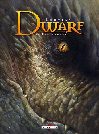 Couverture du livre « Dwarf Tome 4 ; éra drakka » de Shovel aux éditions Delcourt