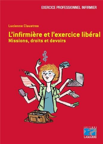 Couverture du livre « L'infirmière et l'exercice libéral » de Lucienne Claustres aux éditions Lamarre