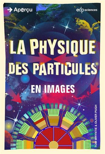 Couverture du livre « La physique des particules en images » de Tom Whyntie aux éditions Edp Sciences