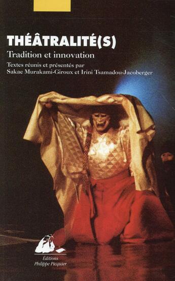 Couverture du livre « Théâtralité(s) ; tradition et innovation » de  aux éditions Picquier