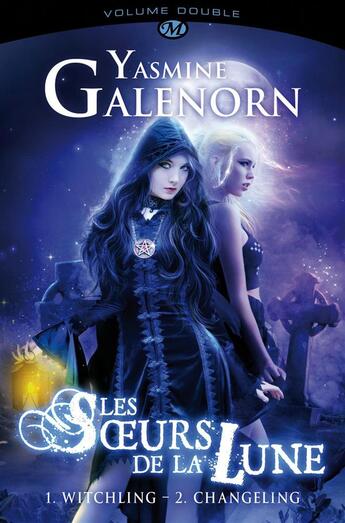 Couverture du livre « Les soeurs de la lune : Intégrale vol.1 : Tomes 1 et 2 » de Yasmine Galenorn aux éditions Milady