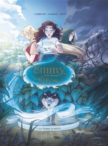 Couverture du livre « Emmy et les derniers elfes Tome 1 » de Veronique Barrau et Carbone et Hortense Pien aux éditions Jungle