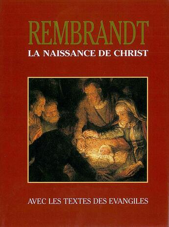 Couverture du livre « Rembrandt : la naissance de Jésus » de Rembrandt Harmenszoon Van Rijn aux éditions La Maison De La Bible