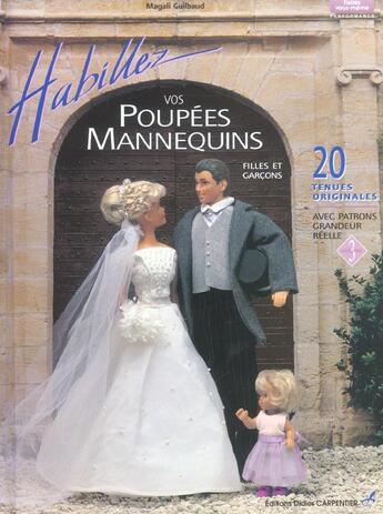 Couverture du livre « Habillez vos poupées mannequins t.3 » de Magali Guilbaud aux éditions Editions Carpentier