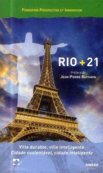 Couverture du livre « Rio + 21 ; ville durable, ville intelligente » de  aux éditions Ginkgo