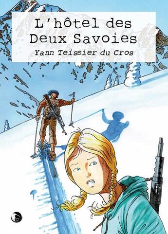 Couverture du livre « L'hôtel des deux Savoies » de Yann Teissier Du Cros aux éditions Editions Thot