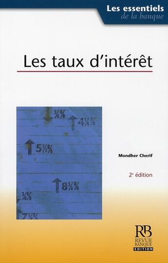 Couverture du livre « Les taux d'intérêt » de Mondher Cherif aux éditions Revue Banque