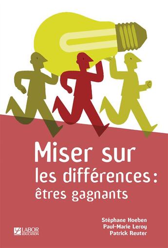 Couverture du livre « Miser sur les différences : êtres gagnants » de Stephane Hoeben et Patrick Reuter et Paul-Marie Leroy aux éditions Averbode