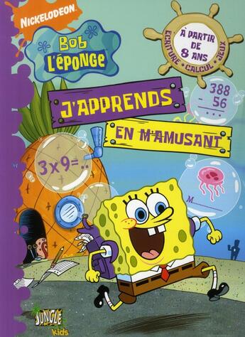 Couverture du livre « Bob l'éponge ; j'apprends, je m'amuse t.2 » de Nickelodeon aux éditions Casterman