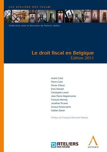 Couverture du livre « Le droit fiscal en Belgique (édition 2011) » de  aux éditions Anthemis