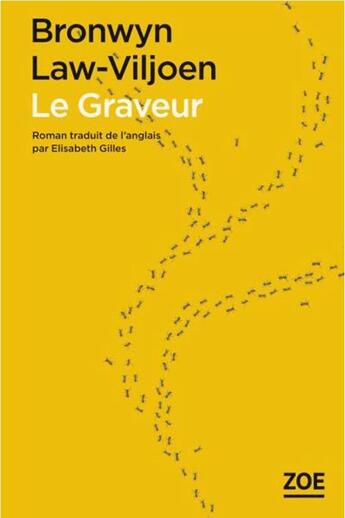 Couverture du livre « Le graveur » de Bronwyn Law-Viljoen aux éditions Zoe