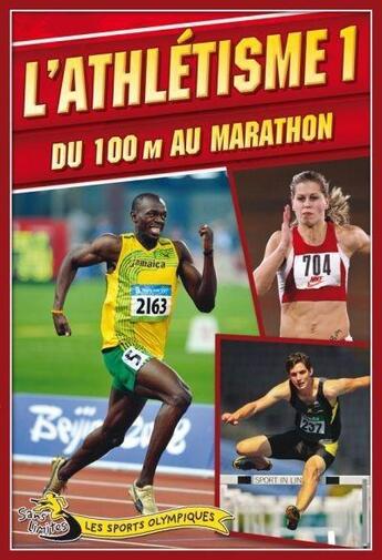 Couverture du livre « L'athlétisme Tome 1 ; du 100 m au marathon » de Jason Page aux éditions Bayard Canada