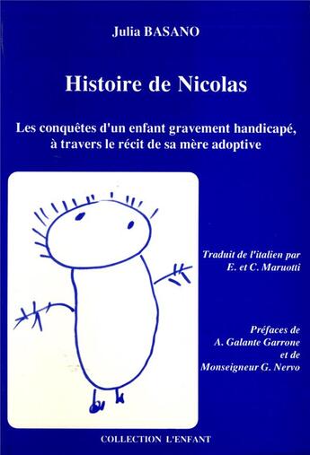 Couverture du livre « HISTOIRE DE NICOLAS : Les conquêtes d'un enfant gravement handicapé, à travers le récit de sa mère adoptive » de Basano aux éditions Cesura