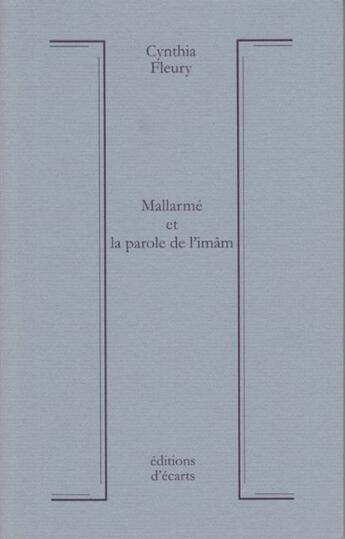 Couverture du livre « Mallarmé et la parole de l'imâm » de Cynthia Fleury aux éditions Ecarts