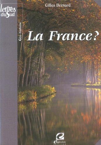 Couverture du livre « La France ? » de Gilles Bernard aux éditions Empreinte