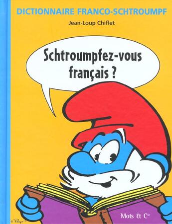 Couverture du livre « Schtroumpfez-vous francais ? - dictionnaire franco-schtroumpf » de Jean-Loup Chiflet aux éditions Mango