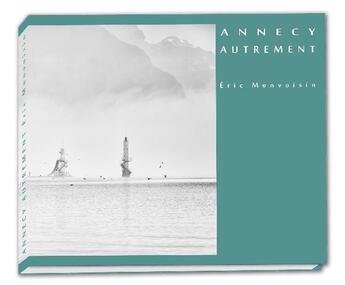 Couverture du livre « Annecy autrement » de Eric Monvoisin aux éditions Elolia