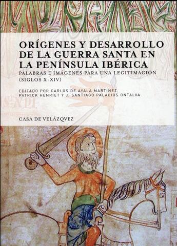 Couverture du livre « Origenes y desarrollo de la guerra santa en la peninsula iberica » de De Ayala/Henrie aux éditions Casa De Velazquez