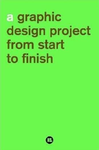 Couverture du livre « A graphic design project from start to... » de  aux éditions Index Books
