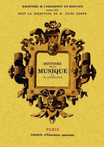 Couverture du livre « Histoire de la musique » de H Lavoix aux éditions Maxtor