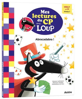 Couverture du livre « Mes lectures du CP avec Loup : abracadabra ! » de Orianne Lallemand et Sess et Eleonore Thuillier aux éditions Auzou