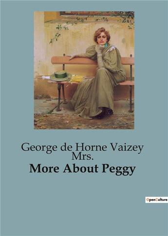 Couverture du livre « More About Peggy » de Mrs. G D H V. aux éditions Culturea