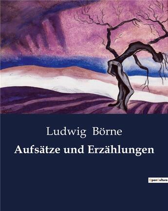 Couverture du livre « Aufsätze und Erzählungen » de B Rne Ludwig aux éditions Culturea