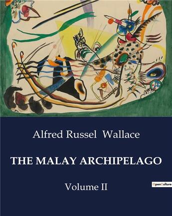 Couverture du livre « The malay archipelago volume II » de Wallace A R. aux éditions Culturea