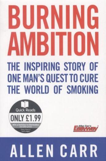 Couverture du livre « Burning Ambition ; The Inspiring Story of One Man's Quest to Cure the World of Smoking » de Allen Carr aux éditions Penguin Books Uk