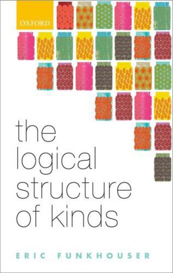 Couverture du livre « The Logical Structure of Kinds » de Funkhouser Eric aux éditions Oup Oxford